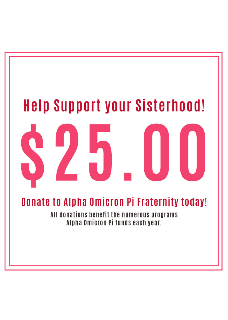 $25 Donation to Alpha Omicron Pi Fraternity